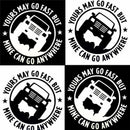 Creative 4"X4" Yours May Go Fset Mine Can Go Anywhere Funny Car Stickers FT