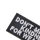 1pc don't mistake cloth badges patch embroidered applique sewing label patches ~