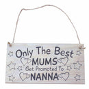 "Only The Best Mums Get Promoted To Nanna, Mothers Day ..." Plaque, Wood, 2