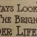 Rustic Always Look on the Bright Cider Life Wooden Sign Home Bar Pub Plaque