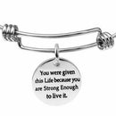 1pcs "You Were Given This Life Because You Are Strong Enough To Live It" In L1J1