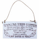 "Worlds Best Sister Sisters Give Hope When Life..." Hanging Wooden Plaque S