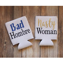 1 Pairs Stubby Bottle Tin Can Cooler Wrap Sleeve Bad Hombre & Nasty Woman