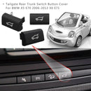 Tailgate Rear Trunk Switch Button Cover for BMW X5 E70 06-13 X6 E71 08-14  K1B