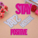 4pcs Stay Positive DIY Cutting Dies Stencil Scrapbook Embossing Album Cards