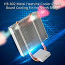 HB-802 Metal Heatsink Cooler Circuit Board Cooling Fin for North Bridge