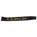 Glitter It's My Birthday Bitch Birthday Satin Sash Women Birthday Party Dec3C