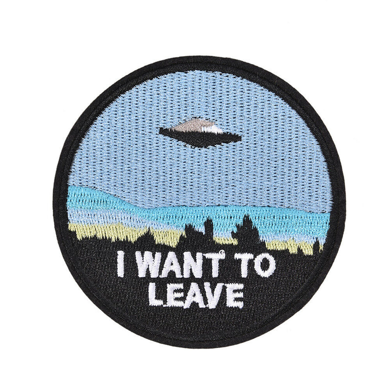 1 x Embroidery  "i want to leave"  iron on patch badge hat jeans fabric TO