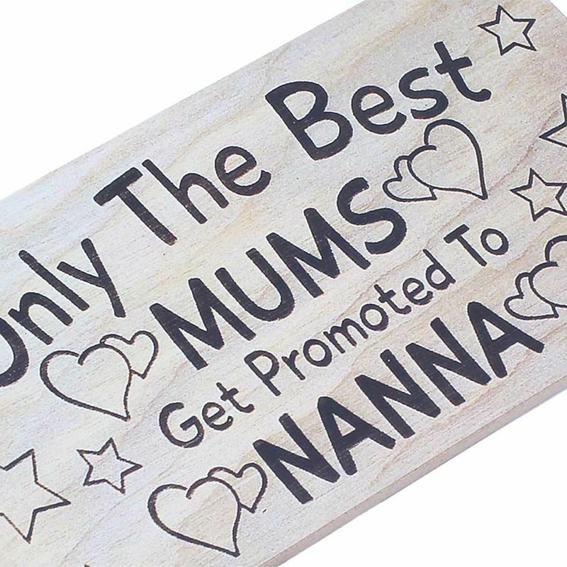 "Only The Best Mums Get Promoted To Nanna, Mothers Day ..." Plaque, Wood, 2 R8E2