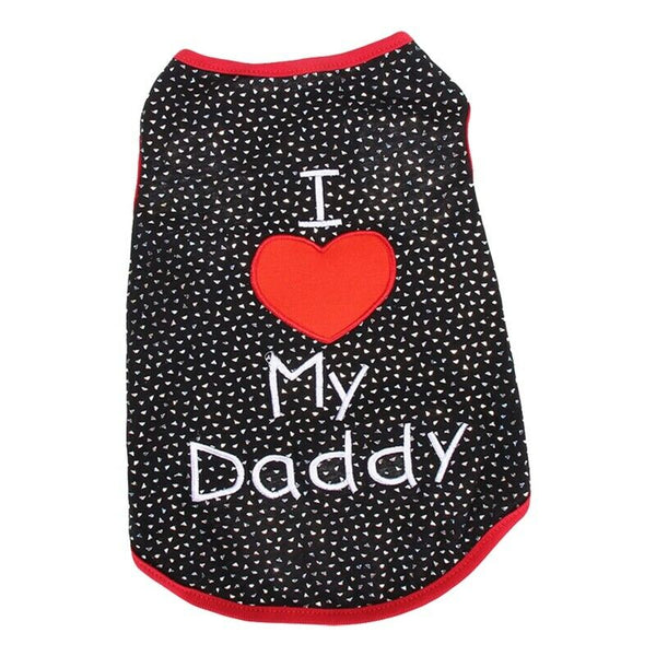 Cute I Love My Daddy Small Dog Cat Pet Clothes T Shirt Apparel Clothes Deco W9T7