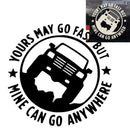 Creative 4"X4" Yours May Go Fset Mine Can Go Anywhere Funny Car Stickers JfJ Gw