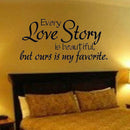 wall stickers home decor -English quote "every love story is beautiful" PVC