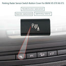 Parking Radar Sensor Plastic Switch Button Cover for BMW X5 E70 06-13 X6 E71 08-