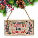 Have Yourself a Merry Little Christmas Holly Wood Plank Design Hanging Sign U3O6