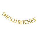 She's 21 Bitches Banner Hanging Garland Birthday Party Bachelor Party Decoration