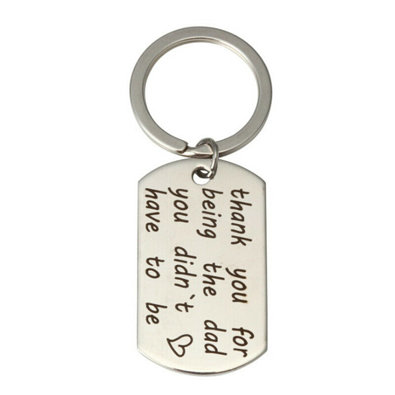 Thank You for Being The Dad You Didn't Have To Be Stainless Letter Key chain  Z