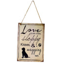 Love is Wet Noise Sloppy Kisses Wagging Tail Wooden Sign