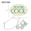 2pcs You're Cool Cutting Dies Stencils Scrapbook Embossing DIY Album Cards