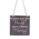 Daddy Are You Ready Here Comes Mommy Shabby Wooden Sign Wedding Decoration