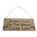Rustic Always Look on the Bright Cider Life Wooden Sign Home Bar Pub Plaque