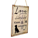 Love is Wet Noise Sloppy Kisses Wagging Tail Wooden Sign