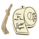 5xWooden Toilet Paper Pendant Hanging Ornament I Love You More Than Toilet Paper