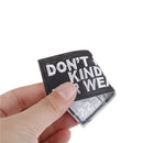 1pc don't mistake cloth badges patch embroidered applique sewing label patches Z