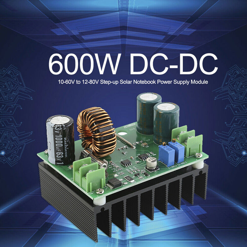 600W DC/DC 10-60V to 12-80V Step-up Solar Notebook Power Supply Module A