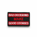 Embroidered 'Bad Decision Make Good Stories' Hook Loop Patch Sew On Badge Craft