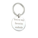 Funny Boy Friends Gift Valentines Day You're My Favorite Asshole Key chain