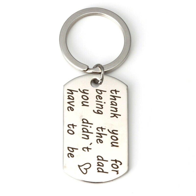 Thank You for Being The Dad You Didn't Have To Be Stainless Letter Key chain  Z